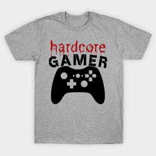 hardcore gamer - gaming T-Shirt